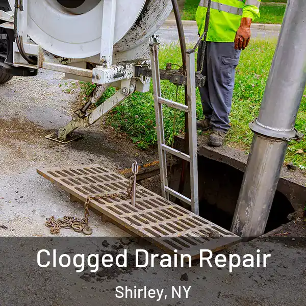  Clogged Drain Repair Shirley, NY