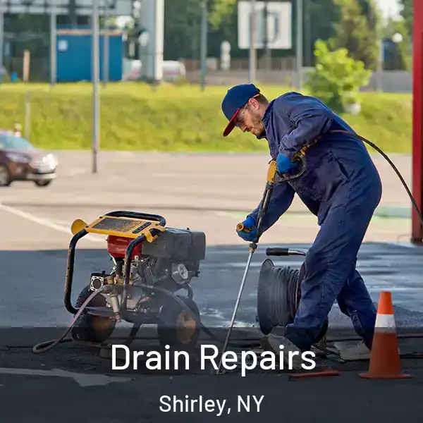 Drain Repairs Shirley, NY