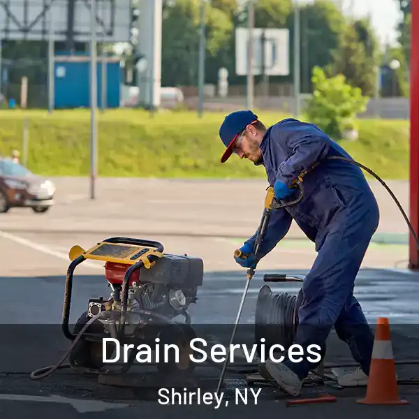  Drain Services Shirley, NY