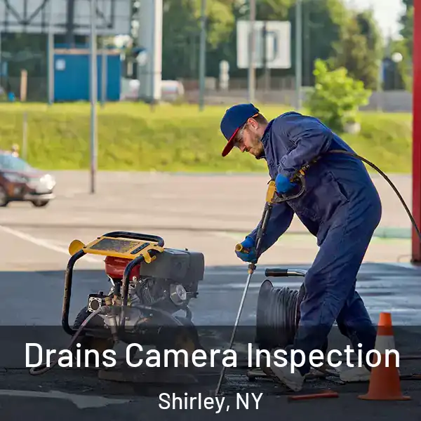 Drains Camera Inspection Shirley, NY