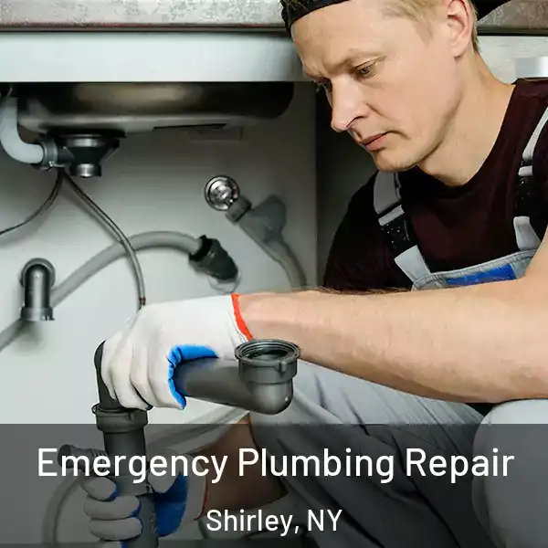  Emergency Plumbing Repair Shirley, NY