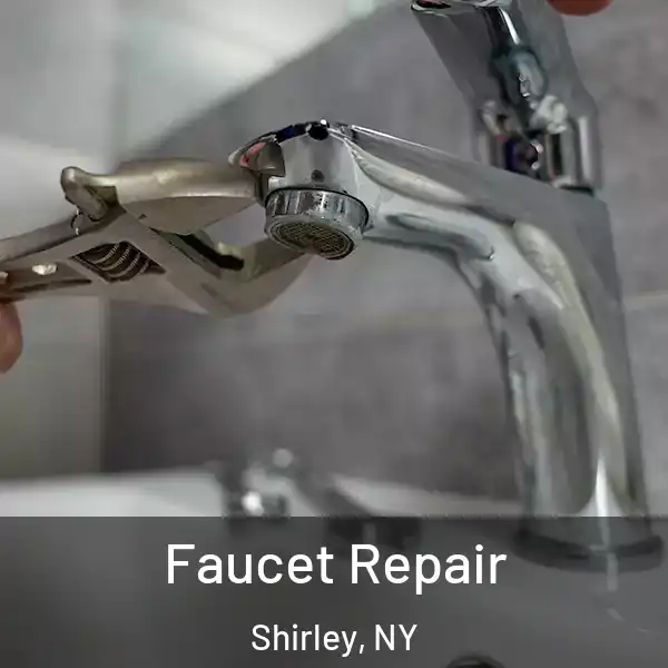  Faucet Repair Shirley, NY