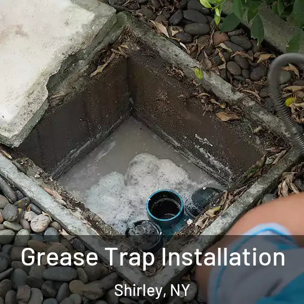  Grease Trap Installation Shirley, NY