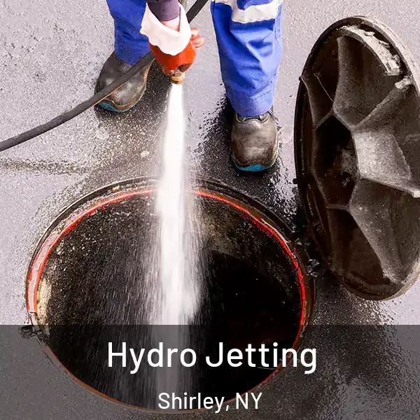  Hydro Jetting Shirley, NY