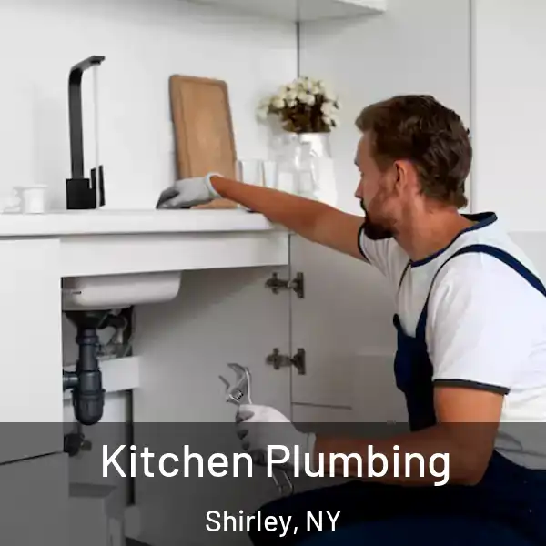  Kitchen Plumbing Shirley, NY