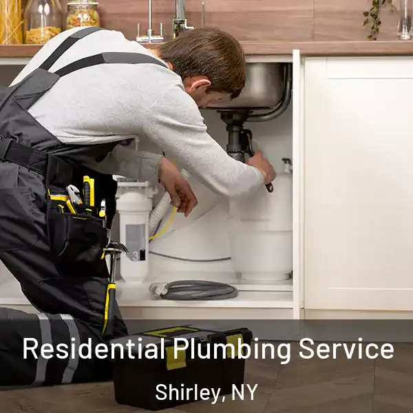  Residential Plumbing Service Shirley, NY