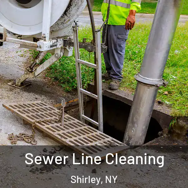  Sewer Line Cleaning Shirley, NY