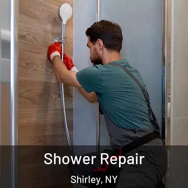  Shower Repair Shirley, NY