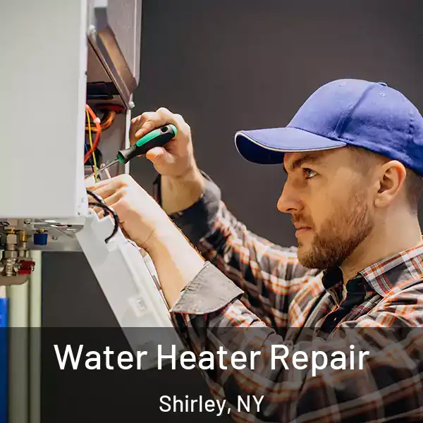  Water Heater Repair Shirley, NY